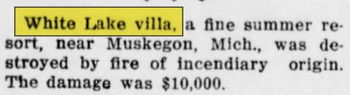 White Lake Villa Resort - Feb 1912 Article Fire